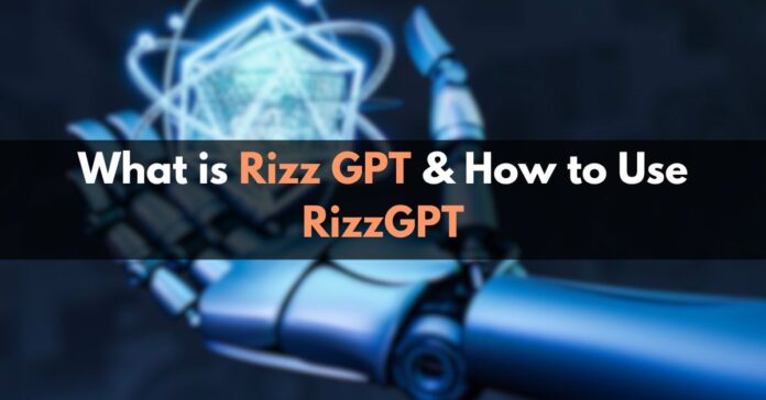 What is Rizz GPT & How to Use RizzGPT