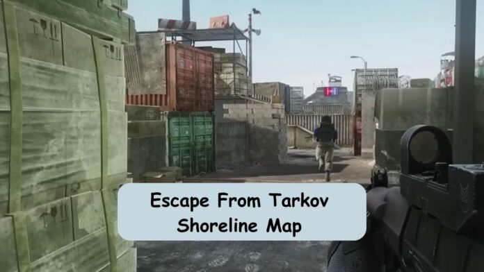 Escape From Tarkov Shoreline Map