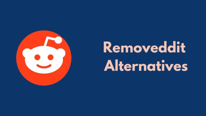 Removeddit Alternatives